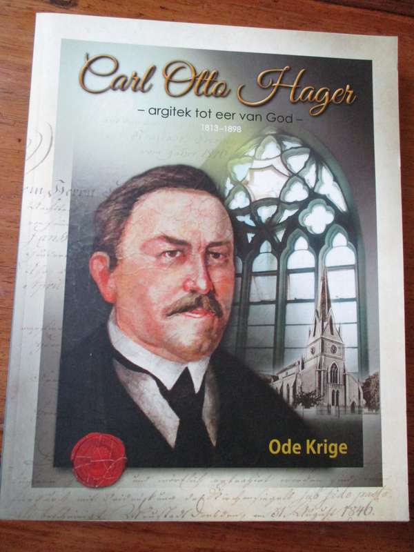 Geteken, Carl Otto Hager - argitek tot eer van God  Ode Krige