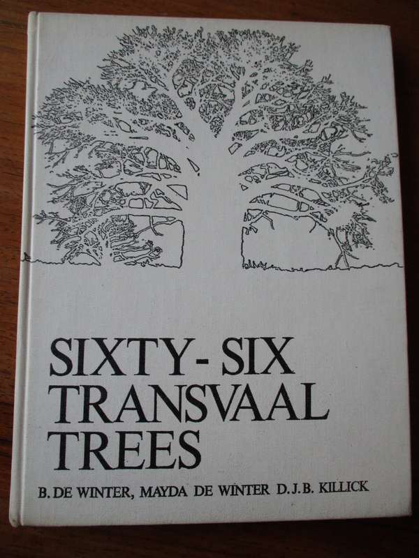 Sixty-six Transvaal Trees  B. de Winter, M. de Winter, D.J.B. Killick