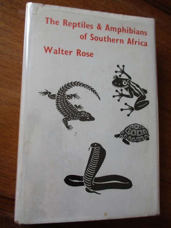 The Reptiles & Amphibians of Souther Africa  Walter Rose