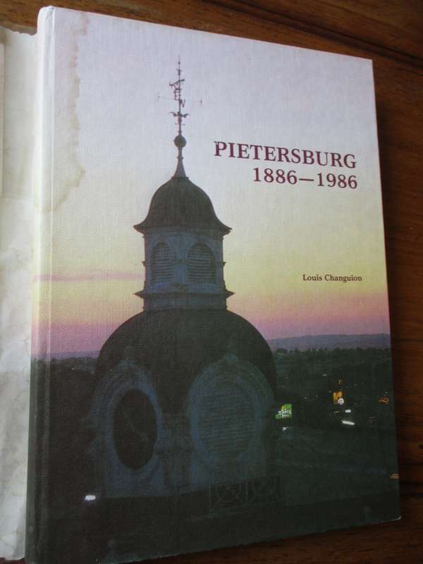 Pietersburg 1886-1986  Louis Changuion