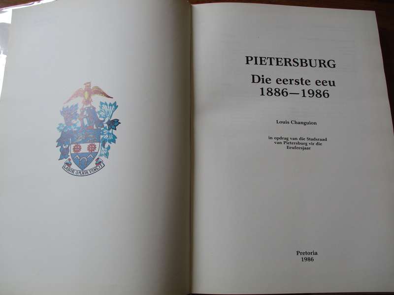 Pietersburg 1886-1986  Louis Changuion