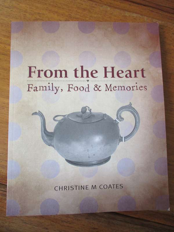 SIGNED. From the Heart  Family, Food & Memories  Christine M Coates