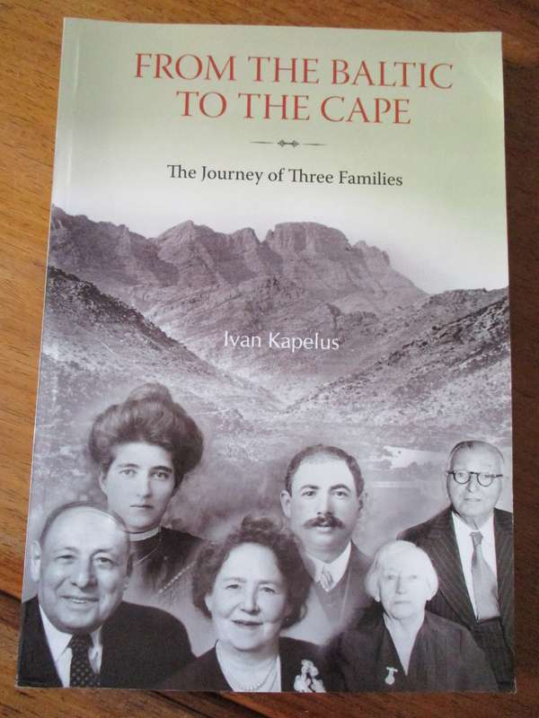 From the Baltic to the Cape  The Journey of Three Families  Ivan Kapelus