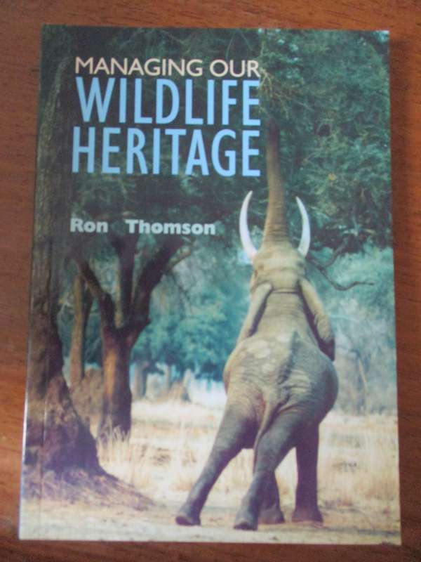 Managing our Wildlife Heritage  Ron Thomson