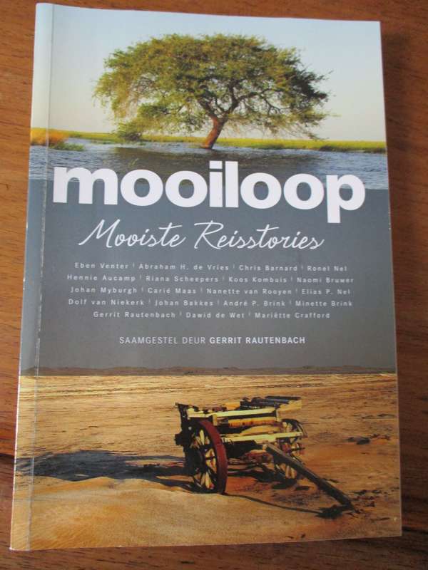 mooiloop Mooiste Reisstories  Sammgestel deur Gerrit Rautenbach