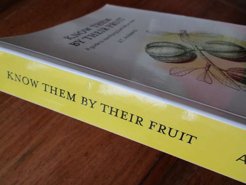 Know them by their fruit  A guide to identifying South African trees A.T. Ankiewicz