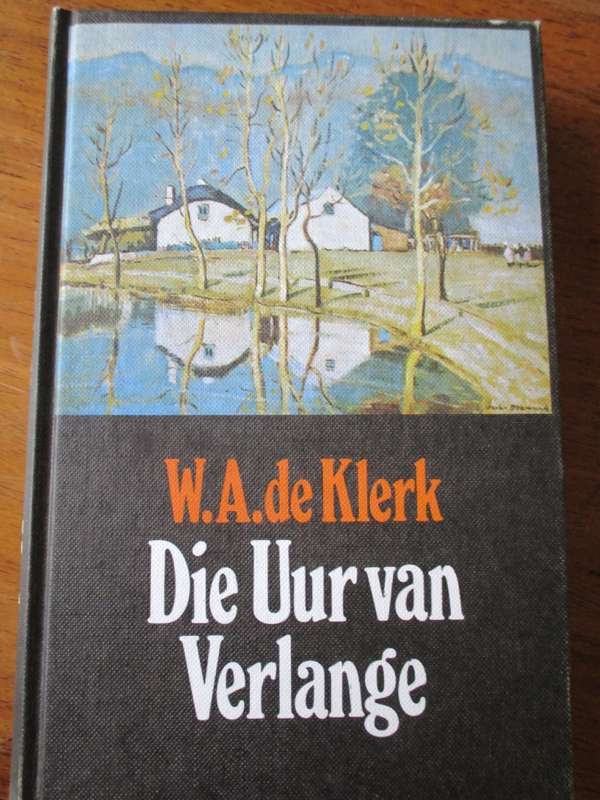 Die Uur van Verlange  W.A. de Klerk