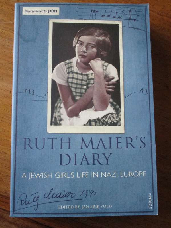 Ruth Maier's Diary  A Jewish Girl's life in Nazi Europe Edited by Jan E Vold
