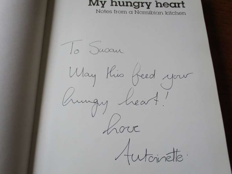 SIGNED. My hungry heart  Notes from a Namibian kitchen  A de Chavonnes Vrugt