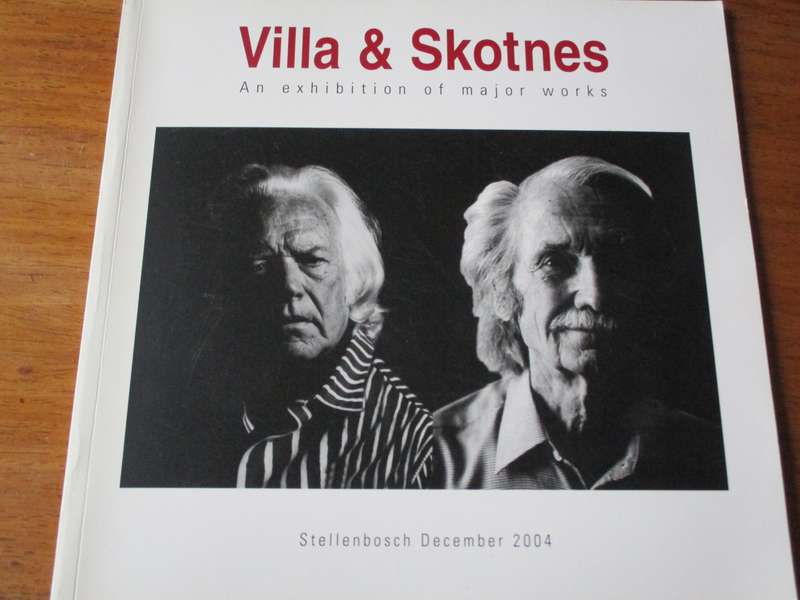 Villa & Skotnes  An exhibition of major works
