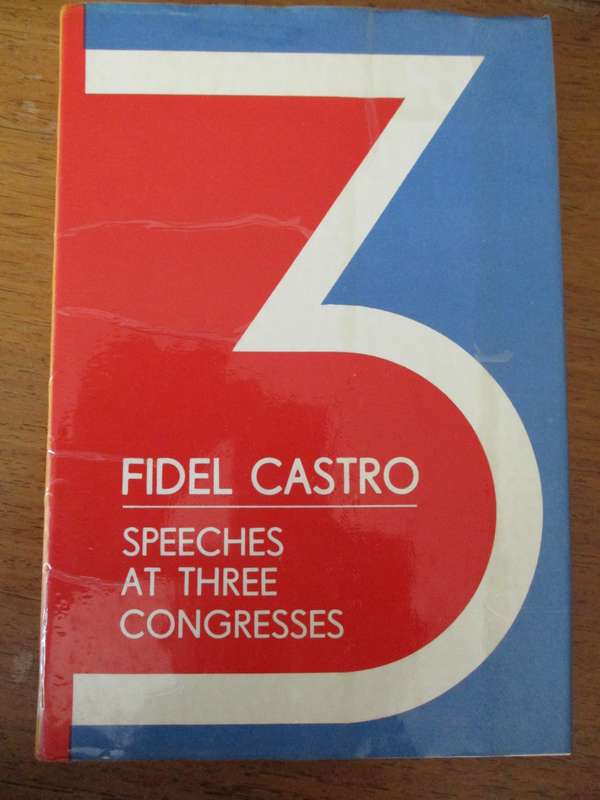 Fidel Castro Speeches at three Congresses