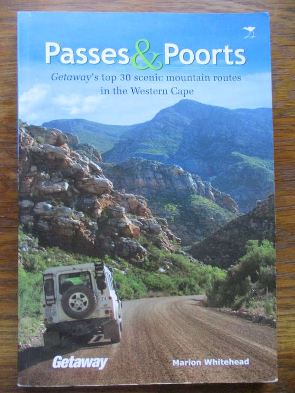 Signed. Passes & poorts  Top 30 scenic mountain routes in the Western Cape  Marion Whitehead