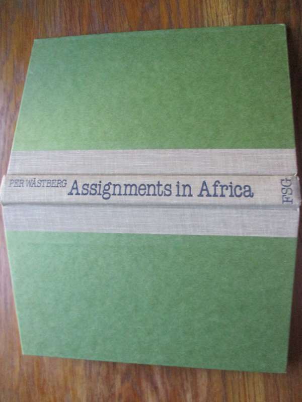 Assignments in Africa Reflections, Descriptions, Guesses by Per Wastberg