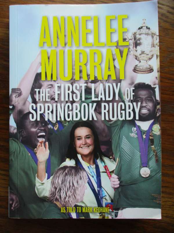 Annelee Murray The First Lady of Rugby  as told to Mark Keohane