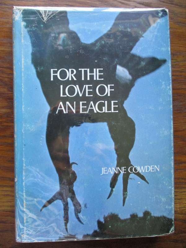 For the love of an Eagle  Jeanne Cowden