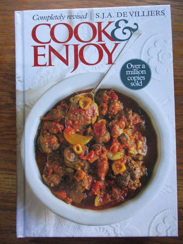 Cook & Enjoy  Completely Revised S.J.A. de Villiers