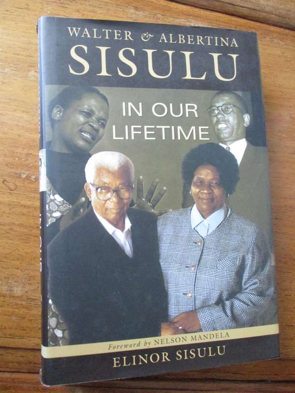 IN OUR LIFETIME Walter & Albertina Sisulu