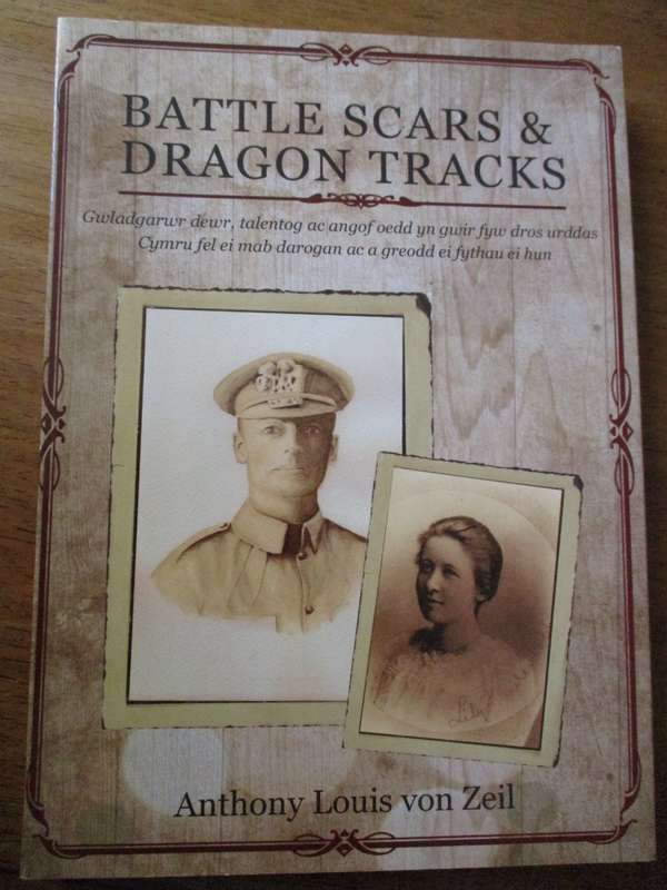 Battle Scars & Dragon Tracks  Anthony Louis von Zeil