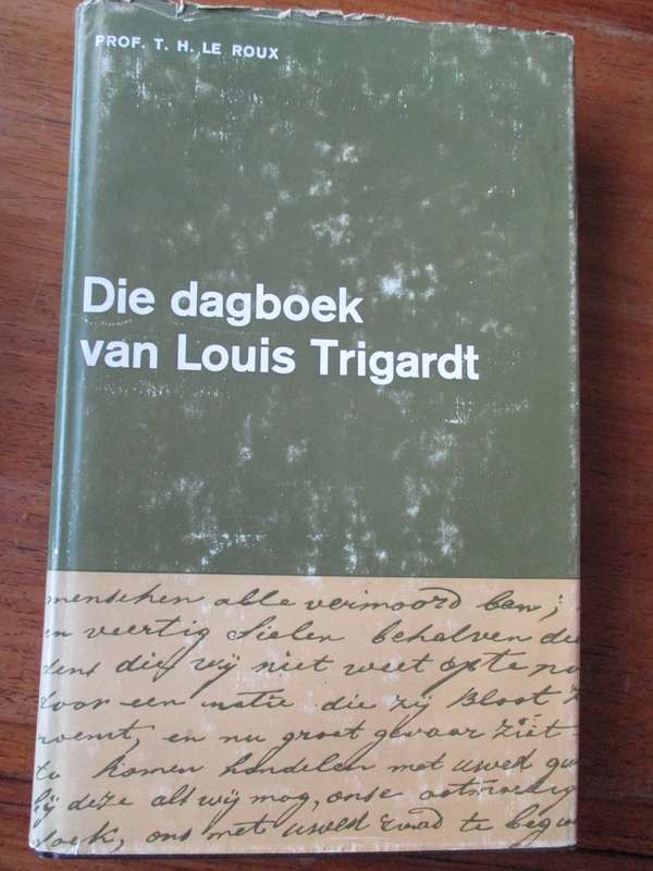 Die dagboek van Louis Trigardt  Prof. T.H. Le Roux