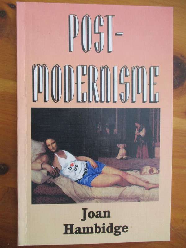 Post-Modernisme  Joan Hambidge