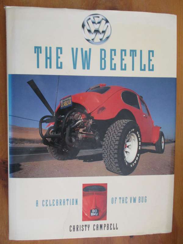 The VW Beetle A celebration of the VW Bug Christy Campbell