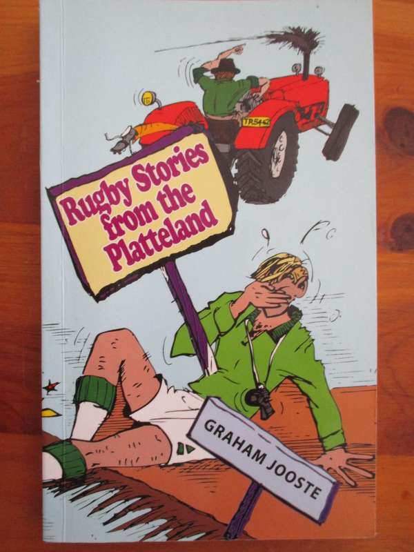 Rugby stories from the Platteland  Graham Jooste