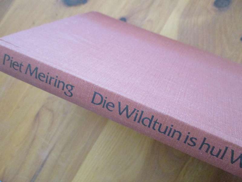 Die Wiltuin is hul woning  Piet Meiring