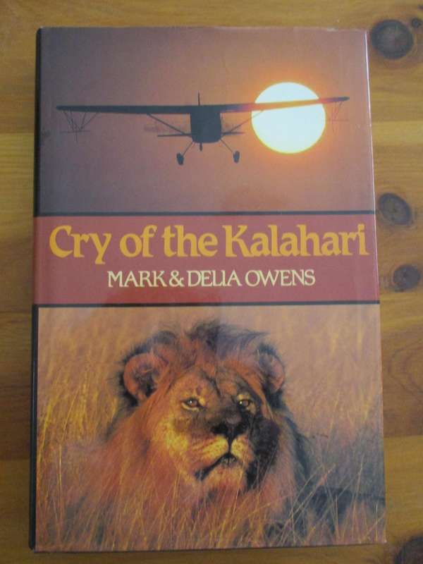 Cry of the Kalahari Mark & Delia Owens