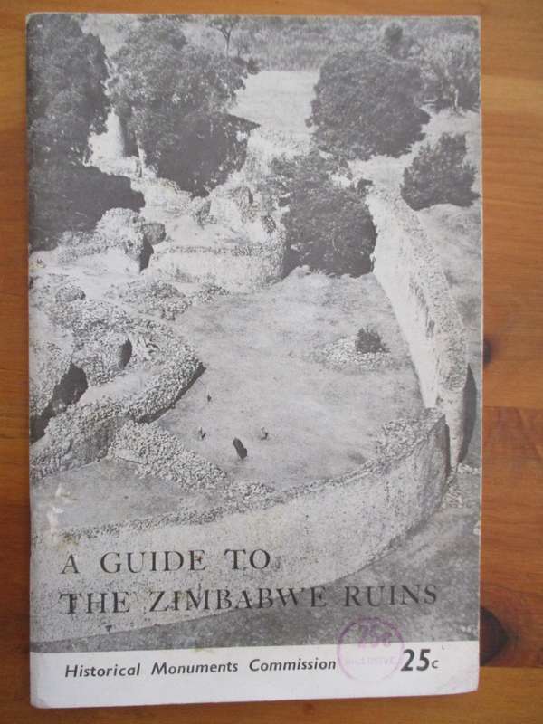 A guide to the Zimbabwe Ruins and other antiquities near Fort Victoria