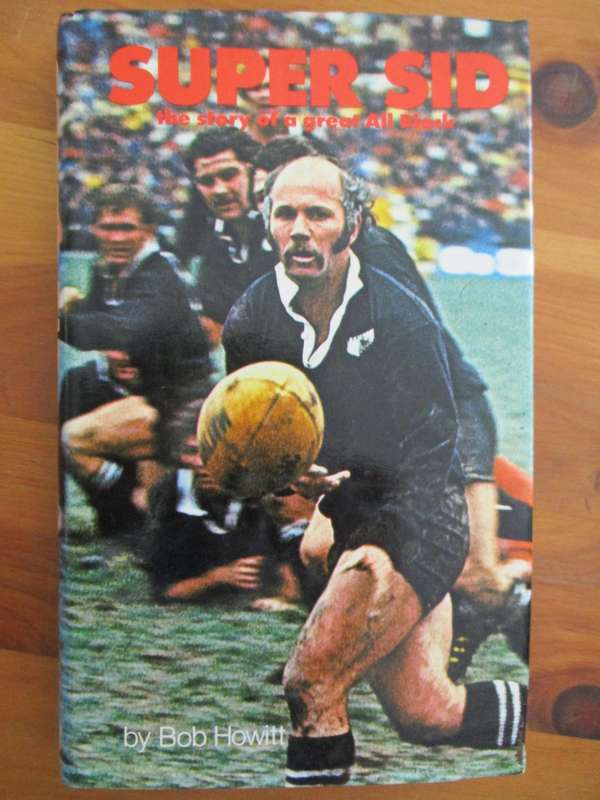 SUPER SID  the story of a great All Black  by Bob hewitt