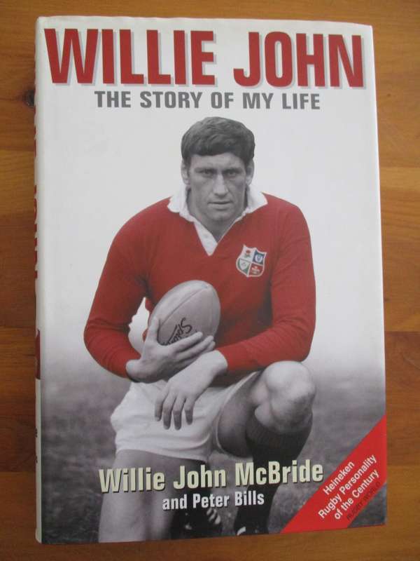 Willie John The story of my life   Willie John McBride and Peter Bills