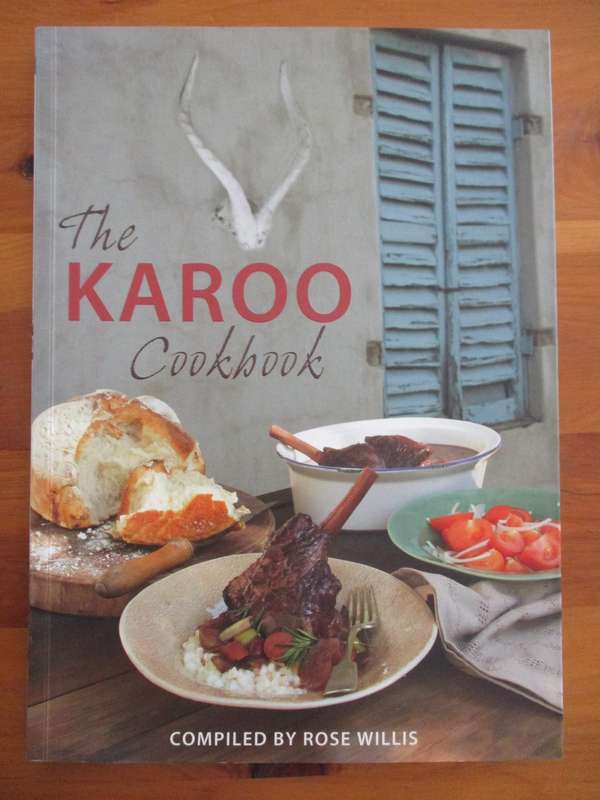 THE KAROO COOKBOOK. Rose Willis
