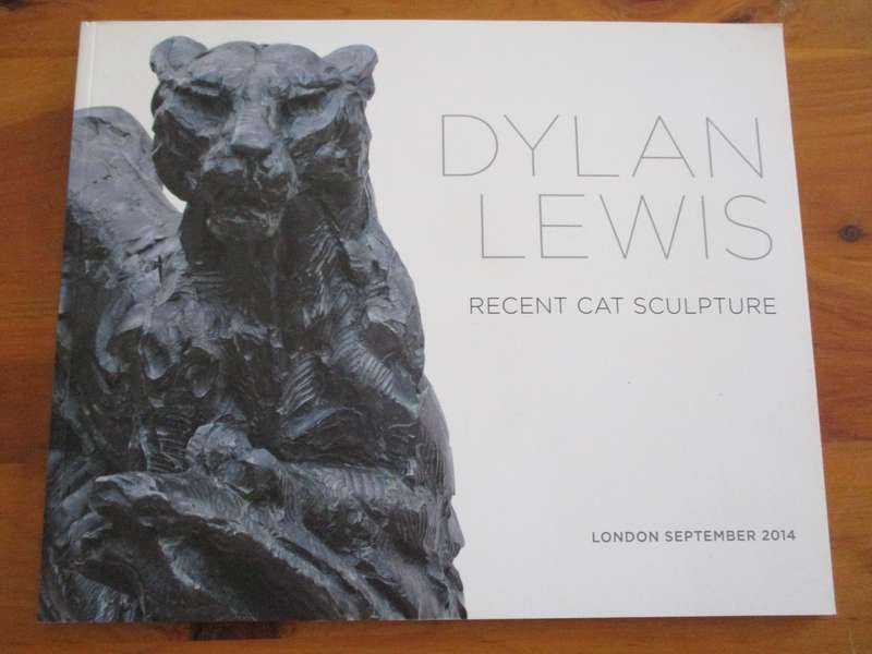 Signed Copy. DYLAN LEWIS. Recent Cat Sculpture. London September 2014 catalogue
