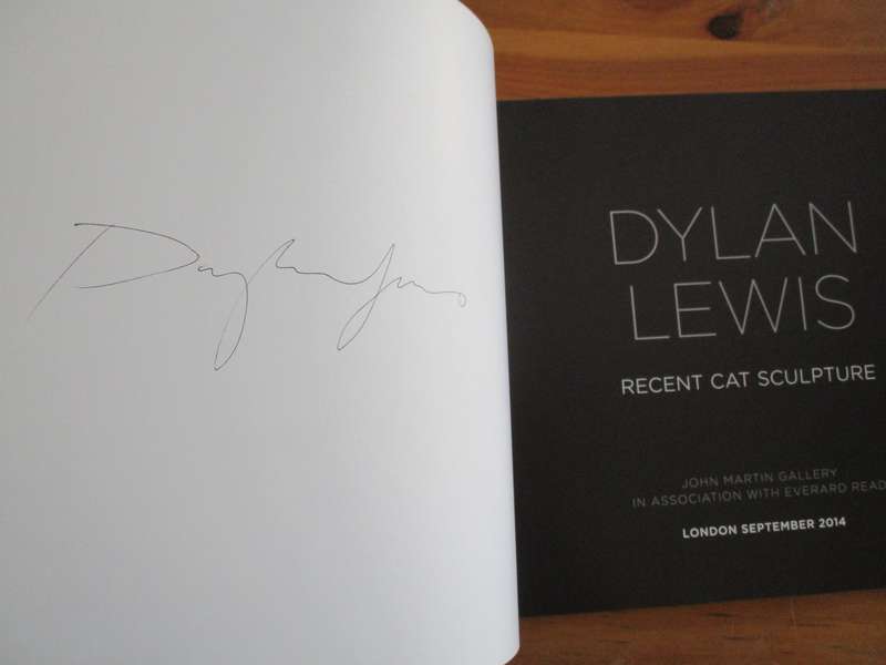 Signed Copy. DYLAN LEWIS. Recent Cat Sculpture. London September 2014 catalogue
