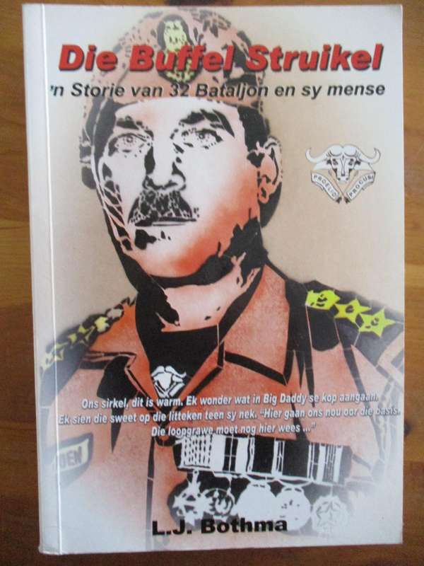 DIE BUFFEL STRUIKEL - 'n Storie van 32 Bataljon en sy mense