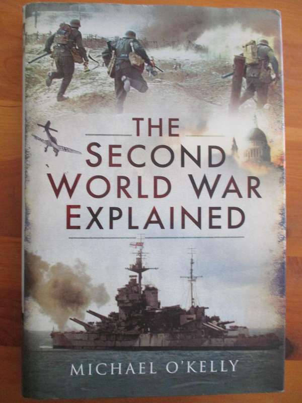 The Second World War Explained