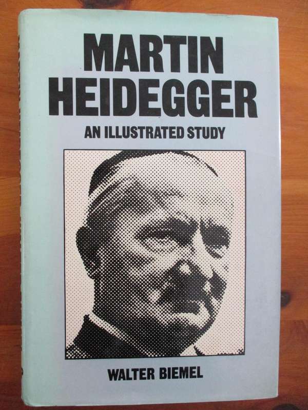 MARTIN HEIDEGGER - An Illustrated Study. By Walter Biemel