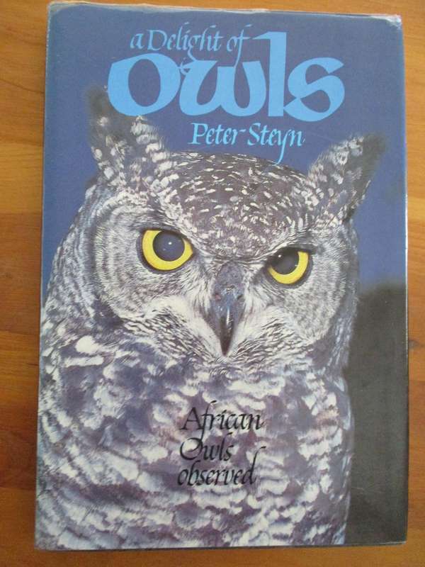 A Delight of Owls - African Owls observed - Peter Steyn