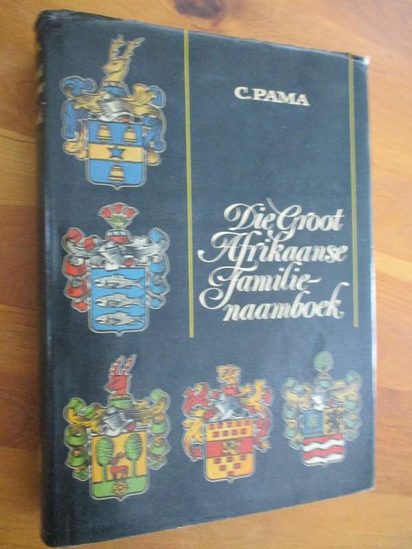 Die Groot Afrikaanse Familienaamboek  C. Pama