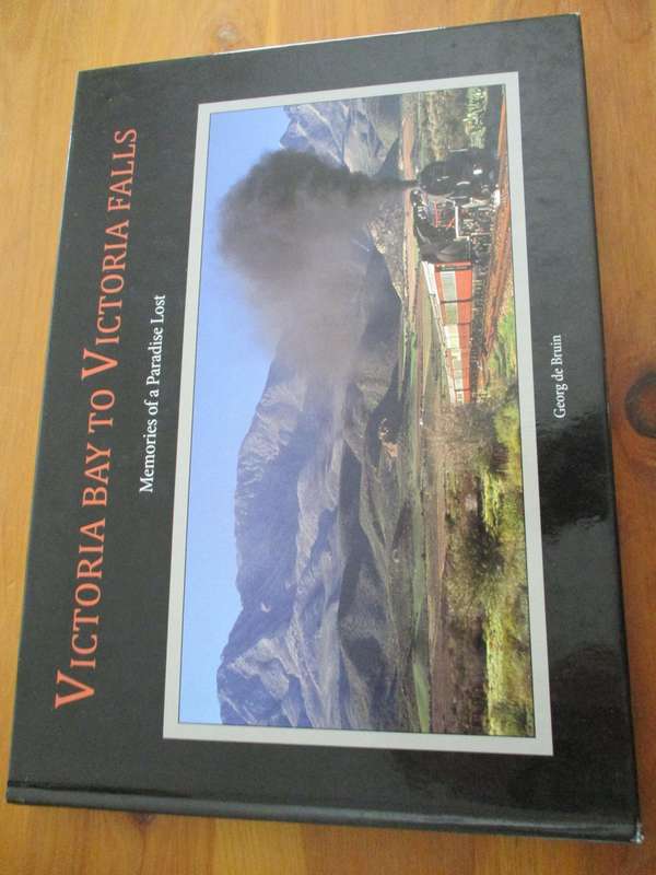 Victoria Bay to Victoria Falls Memories of a Paradise Lost  Georg de Bruin