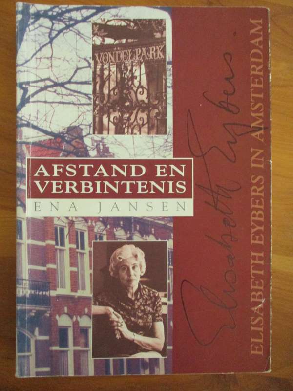 Afstand en verbintenis  Elisabeth Eybers in Amsterdam  Ena Jansen