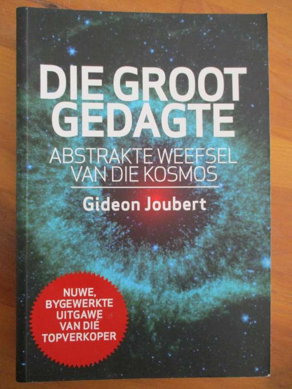 Die groot gedagte  Abstrakte weefsel van die Kosmos  Gideon Joubert