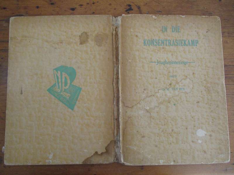 In die Konsentrasiekamp - Jeugherinneringe deur D.H. van Zyl