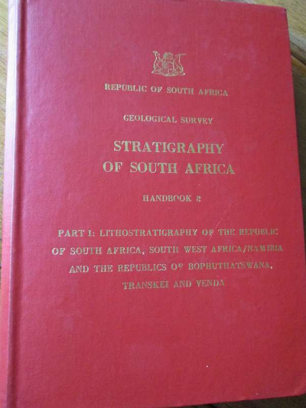 GEOLOGICAL SURVEY STRATIGRAPHY OF SOUTHERN AFRICA (SACS) Handbook 8  Compiled by L.E. Kent