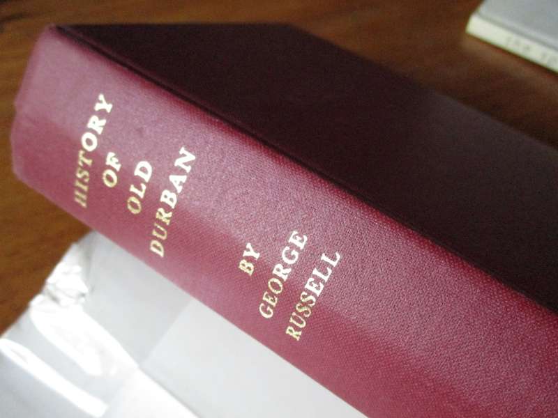 History of old Durban Reminiscence of an Emigrant of 1850 by George Russell