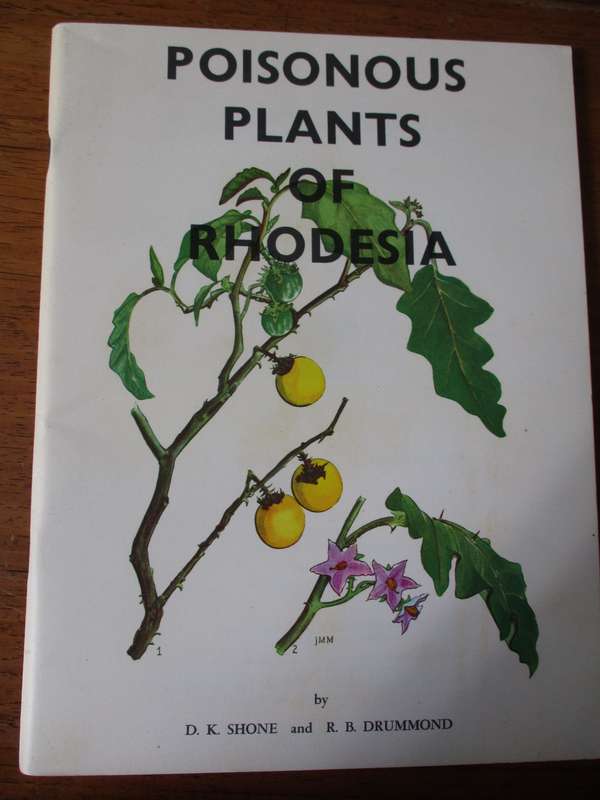 Poisonous Plants of Rhodesia  D.K. Shone and R.B. Drummond