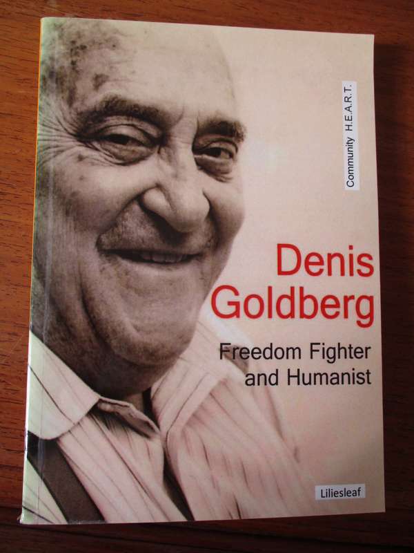 DENIS GOLDBERG - Freedom Fighter and Humanist