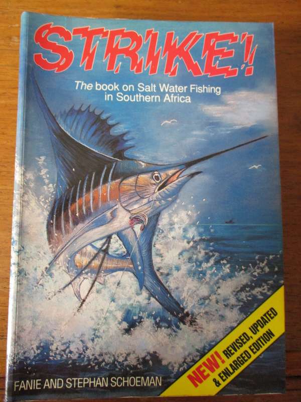 STRIKE - The book on Saltwater Fishing in Southern Africa. Schoeman