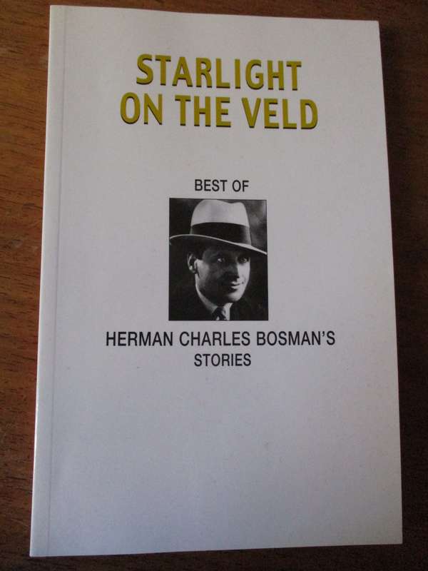Starlight on the Veld  Best of Herman Charles Bosman stories Selected by C Mackenzie