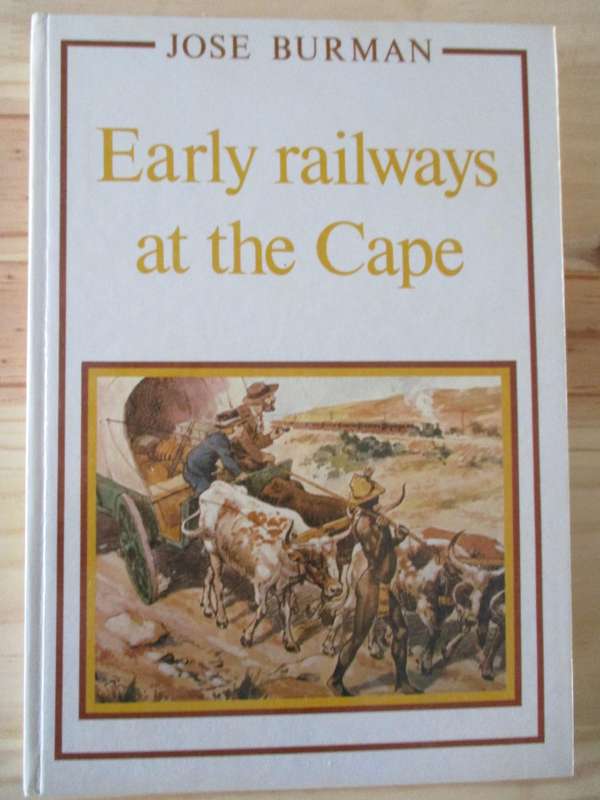 Early railways at the Cape  Jose Burman